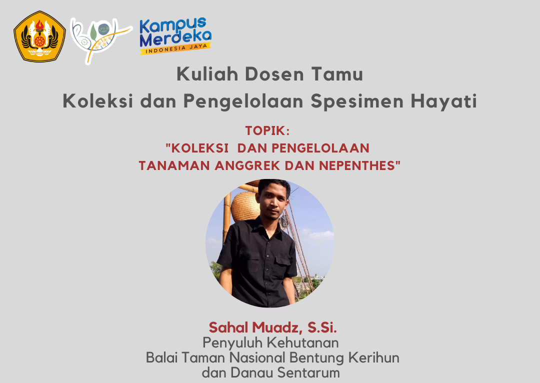 Kuliah Dosen Tamu: Koleksi dan Pengelolaan Tanaman Anggrek dan Nepenthes